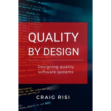 Quality By Design: Designing Quality Software Systems