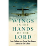 Wings In The Hands Of The Lord: A World War II Journal