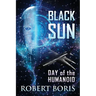 Black Sun: Day of the Humanoid