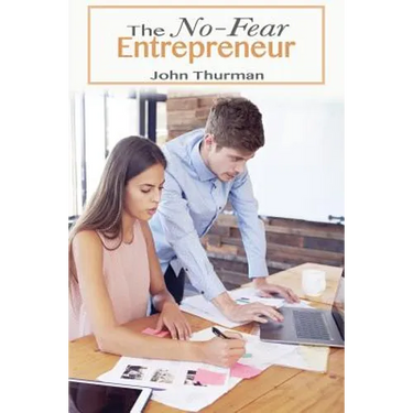 The No Fear Entrepreneur