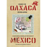 Diario de Oaxaca: A Sketchbook Journal of Two Years in Mexico