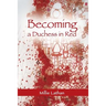 Becoming a Duchess in Red