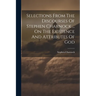 Selections From The Discourses Of Stephen Charnock ... On The Existence And Attributes Of God
