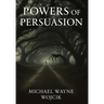 Powers of Persuasion