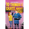 10 Things I Skate About You: A Quick Pucks Novella