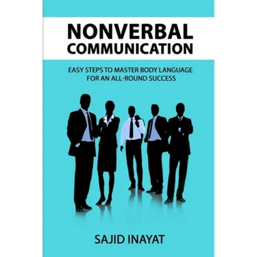 Nonverbal communication - Easy steps to master body language for an all-round success