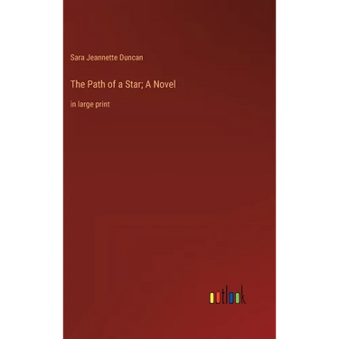 The Path of a Star; A Novel: in large print