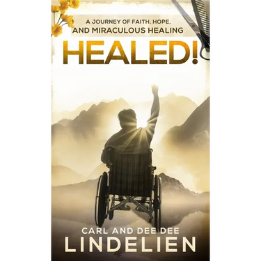 Healed!: A Journey of Faith, Hope, and Miraculous Healing