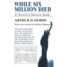 While Six Million Died: A Chronicle of American Apathy