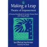 Making a Leap - Theatre of Empowerment: A Practical Handbook for Creative Drama Work with Young People