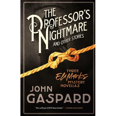The Professor's Nightmare (and Other Stories): Three Eli Marks Mystery Novellas