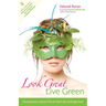 Look Great, Live Green: Choosing Beauty Solutions That Are Planet-Safe and Budget-Smart