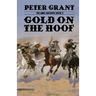 Gold on the Hoof: A Classic Western Story of Grit and Determination
