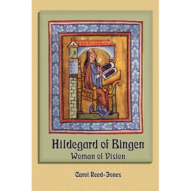 Hildegard of Bingen: Woman of Vision