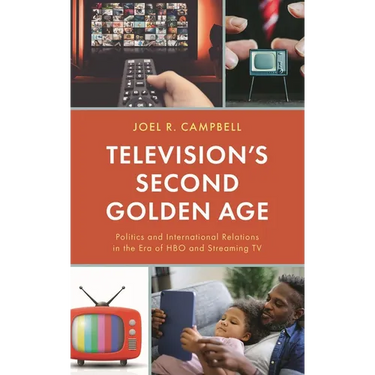 Television's Second Golden Age: Politics and International Relations in the Era of HBO and Streaming TV