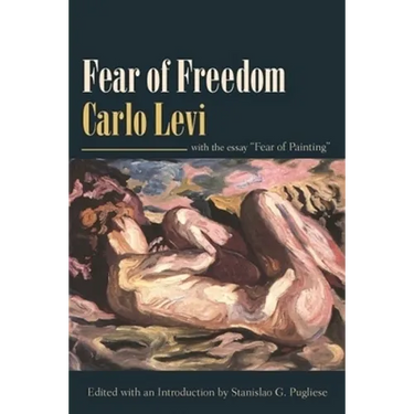 Fear of Freedom: With the Essay "Fear of Painting"