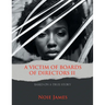 A Victim of Boards of Directors II: Based on a True Story