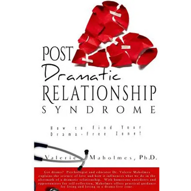 Post-Dramatic Relationship Syndrome: How To Find Your Drama-Free Zone!