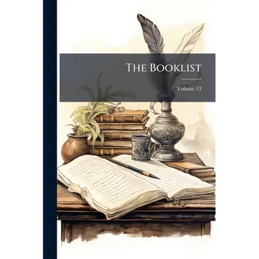 The Booklist; Volume 13