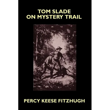 Tom Slade on Mystery Trail