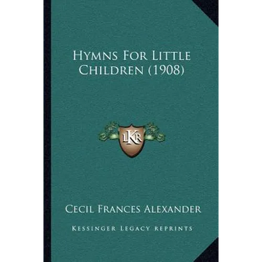 Hymns For Little Children (1908)
