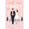 Call Me Crazy