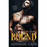 Born to be Bound