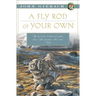 A Fly Rod of Your Own