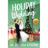 Holiday Wedding-a spicy holiday romance with suspense