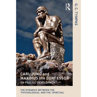 Carl Jung and Maximus the Confessor on Psychic Development: The dynamics between the 'psychological' and the 'spiritual'