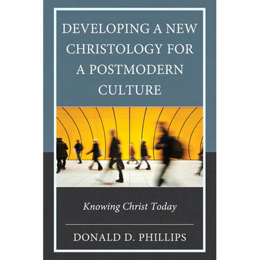 Developing a New Christology for a Postmodern Culture: Knowing Christ Today