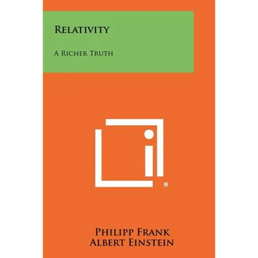 Relativity: A Richer Truth