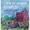 I Think My Grandma is a Witch!!