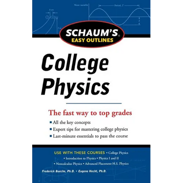 Schaum's Easy Outline of College Physics, Revised Edition