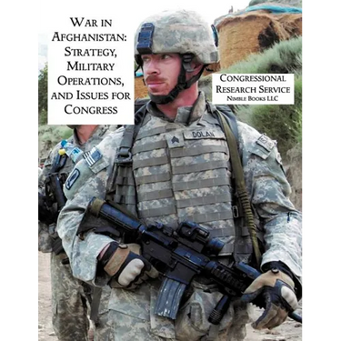 War in Afghanistan: Strategy, Military Operations, and Issues for Congress
