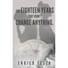The Eighteen Years That Didn't Change Anything