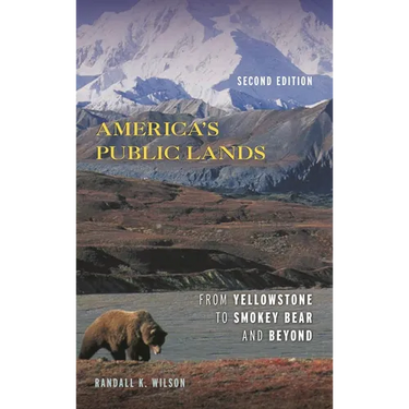 America's Public Lands: From Yellowstone to Smokey Bear and Beyond