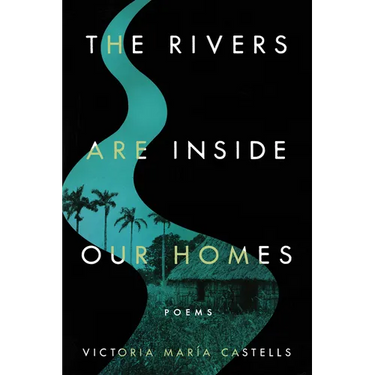 The Rivers Are Inside Our Homes