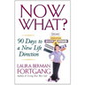 Now What?: 90 Days to a New Life Direction
