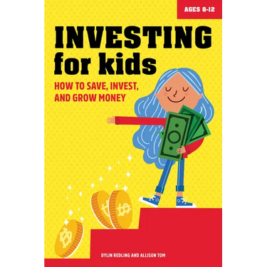 Investing for Kids: How to Save, Invest, and Grow Money