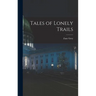 Tales of Lonely Trails