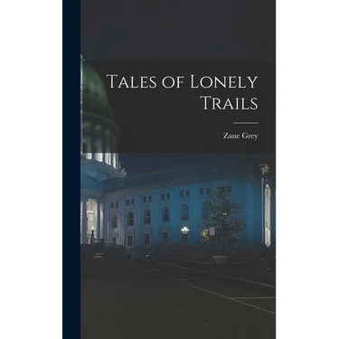Tales of Lonely Trails
