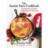 The Auntie Em's Cookbook: A Musician's Guide to Breakfast & Brunch & Dessert!