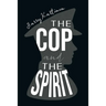 The Cop and the Spirit
