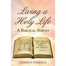 Living a Holy Life: A Biblical Survey