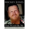 That Would Be Me: Rock & Roll Survivor To Hollywood Actor