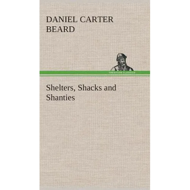 Shelters, Shacks and Shanties