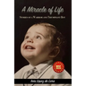 A Miracle of Life: Stories of a Warrior and a Triumphant Boy