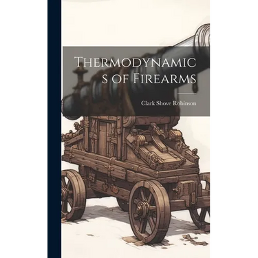 Thermodynamics of Firearms