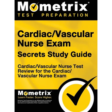 Cardiac/Vascular Nurse Exam Secrets Study Guide: Cardiac/Vascular Nurse Test Review for the Cardiac/Vascular Nurse Exam